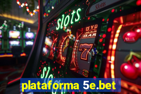 plataforma 5e.bet